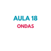 AULA 18